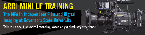 ARRI MINI LF TRAINING. The MFA In Independent Film and Digital Imaging at Governors State University. Talk to us about advanced standing based on your industry experience.